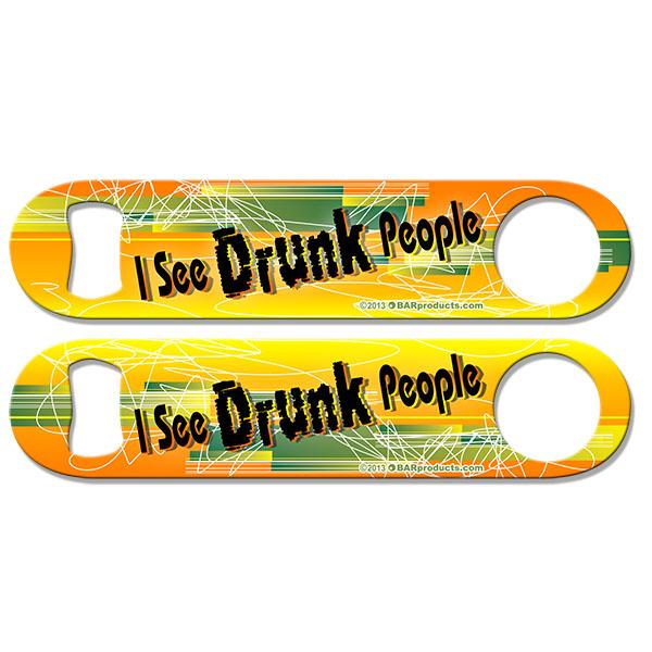 "I See Drunk People'' Kolorcoat™ Speed Opener (COLOR)
